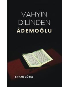 Vahyin Dilinden Ademoğlu