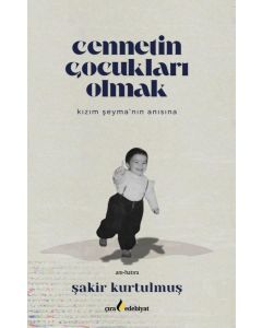 Cennetin Çocukları Olmak