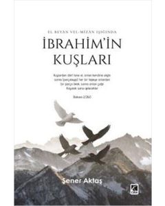 El Beyan Vel-Mizan Işığında İbrahim'in Kuşları