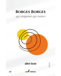 Borges Borges - Gün Doğarken Gün Batımı