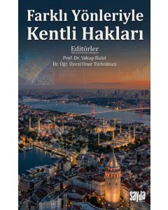 Farklı Yönleriyle Kentli Hakları