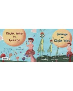 Küçük Yolcu ve Çekirge - Çekirge ve Küçük Yolcu (İki kitap Bir Arada)