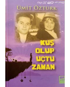 Kuş Olup Uçtu Zaman