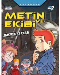 Metin ve Ekibi Makinelere Karşı - Uzay Macerası No 2