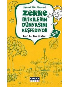 Zerre Bitkilerin Dünyasını Keşfediyor