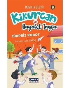 Kikurcan ve Hayaler Tayfa 2 - Sürpriz Robot