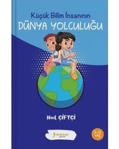 Küçük Bilim İnsanının - Dünya Yolculuğu