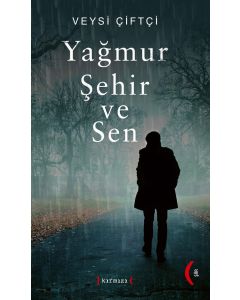 Yağmur Şehir ve Sen (Ciltli)
