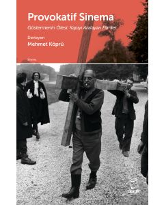 Provokatif Sinema Göstermenin Ötesi: Kapıyı Aralayan Filmler