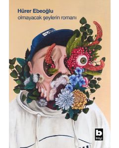 Olmayacak Şeylerin Romanı