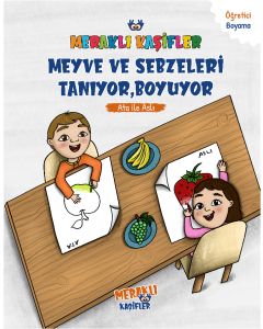Meraklı Kaşifler Meyve ve Sebzeleri Tanıyor, Boyuyor - Ata İle Aslı