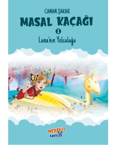 Masal Kaçağı 1 - Luna’nın Yolculuğu