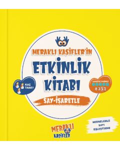 Meraklı Kaşifler’in Etkinlik Kitabı Say - İşaretle