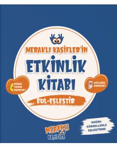 Meraklı Kaşifler’in Etkinlik Kitabı Bul - Eşleştir