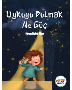 Uykuyu Bulmak Ne Güç