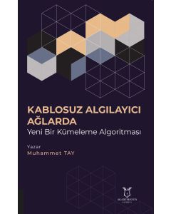 Kablosuz Algılayıcı Ağlarda Yeni Bir Kümeleme Algoritması