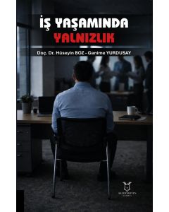 İş Yaşamında Yalnızlık