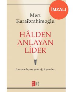 Hâlden Anlayan Lider (İmzalı)