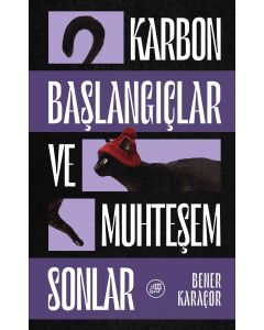 Karbon Başlangıçlar ve Muhteşem Sonlar