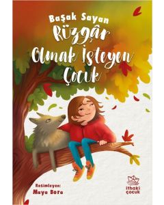 Rüzgâr Olmak İsteyen Çocuk