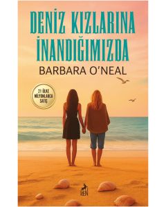 Deniz Kızlarına İnandığımızda