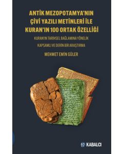 Antik Mezopotamya’nın Çi̇vi̇ Yazılı Meti̇nleri̇ İle Kuran’ın 100 Ortak Özelli̇ği̇ 