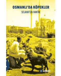 Osmanlı’da Köpekler