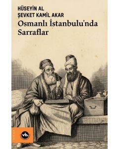 Osmanlı İstanbulu’nda Sarraflar