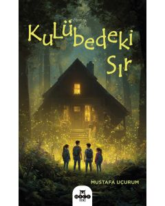 Kulübedeki Sır