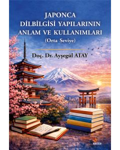 Japonca Dilbilgisi Yapılarının Anlam ve Kullanımları