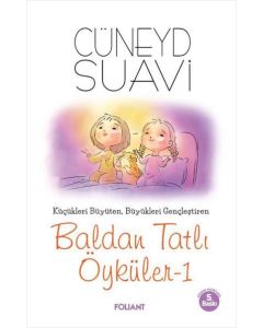 Baldan Tatlı Öyküler 1 - Küçükleri Büyüten Büyükleri Gençleştiren