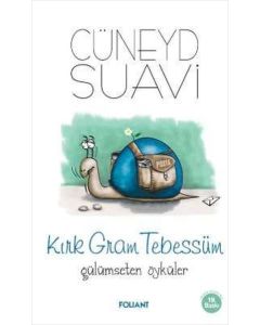 Kırk Gram Tebessüm - Gülümseten Öyküler