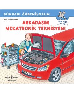 Arkadaşım Mekatronik Teknisyeni