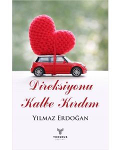 Direksiyonu Kalbe Kırdım