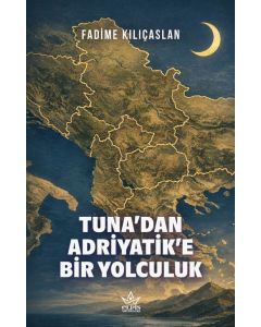 Tuna’dan Adriyatik’e Bir Yolculuk