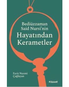 Bediüzzaman Said Nursi'nin Hayatından Kerametler
