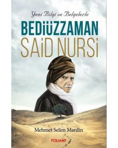 Bediüzzaman Said Nursi: Yeni Bilgi ve Belgelerle