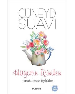 Hayatın İçinden Unutulmaz Öyküler