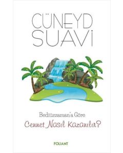 Bediüzzaman'a Göre Cennet Nasıl Kazanılır? 