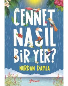 Cennet Nasıl Bir Yer ?