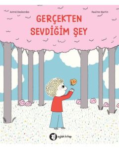 Gerçekten Sevdiğim Şey