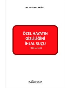 Özel Hayatın Gizliliğini İhlal Suçu