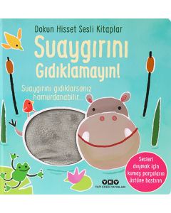 Dokun Hisset Sesli Kitaplar - Suaygırını Gıdıklamayın! (Ciltli)