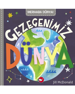 Merhaba Dünya! - Gezegenimiz Dünya