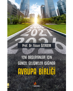 Yeni Başlayanlar İçin Güncel Gelişmeler Işığında Avrupa Birliği