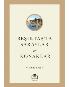 Beşiktaş'ta Saraylar ve Konaklar