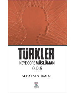 Türkler Neye Göre Müslüman Oldu ?
