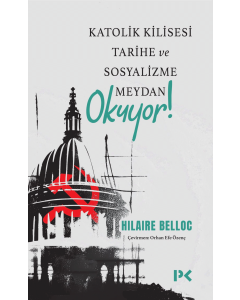 Katolik Kilisesi Tarihe ve Sosyalizme Meydan Okuyor !