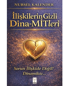 İlişkilerin Gizli Dina-MİTleri  