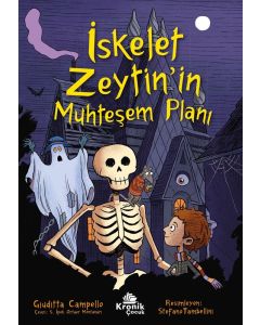 İskelet Zeytin'in Muhteşem Planı